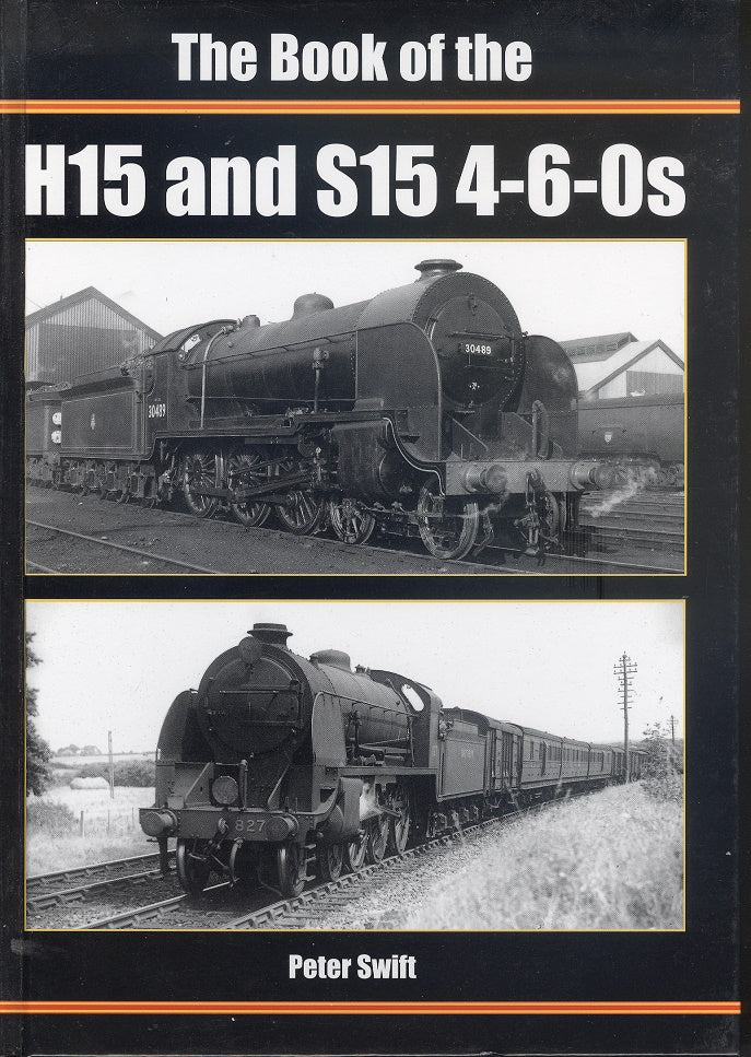 THE BOOK OF THE H15 and S15 4-6-0s