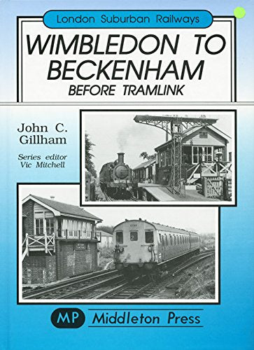 London Suburban Railways Wimbledon to Beckenham before Tramlink