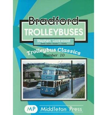 Trolleybus Classics Bradford Trolleybuses