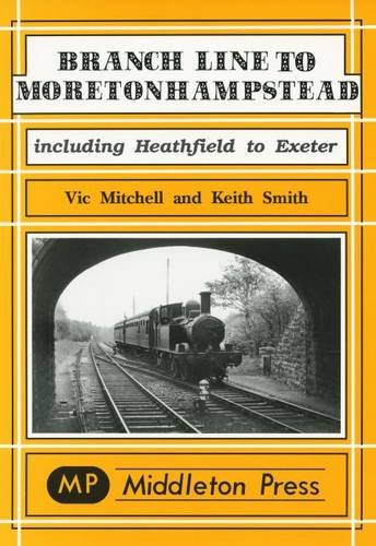 Branch Line to Moretonhampstead including Heathfield to Exeter