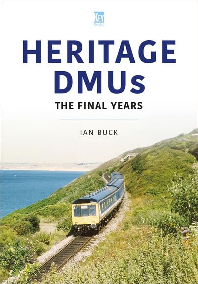 Heritage DMUs The Final Years