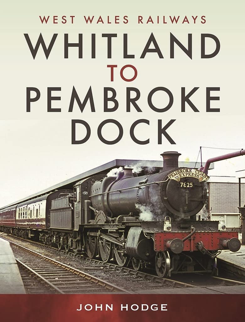 West Wales Railways - Whitland to Pembroke Dock