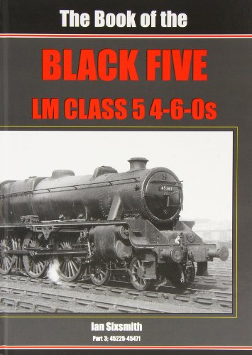 50% OFF RRP is £29.95  The Book of the BLACK FIVE 4-6-0s - Part 3 Nos 45225 - 45471