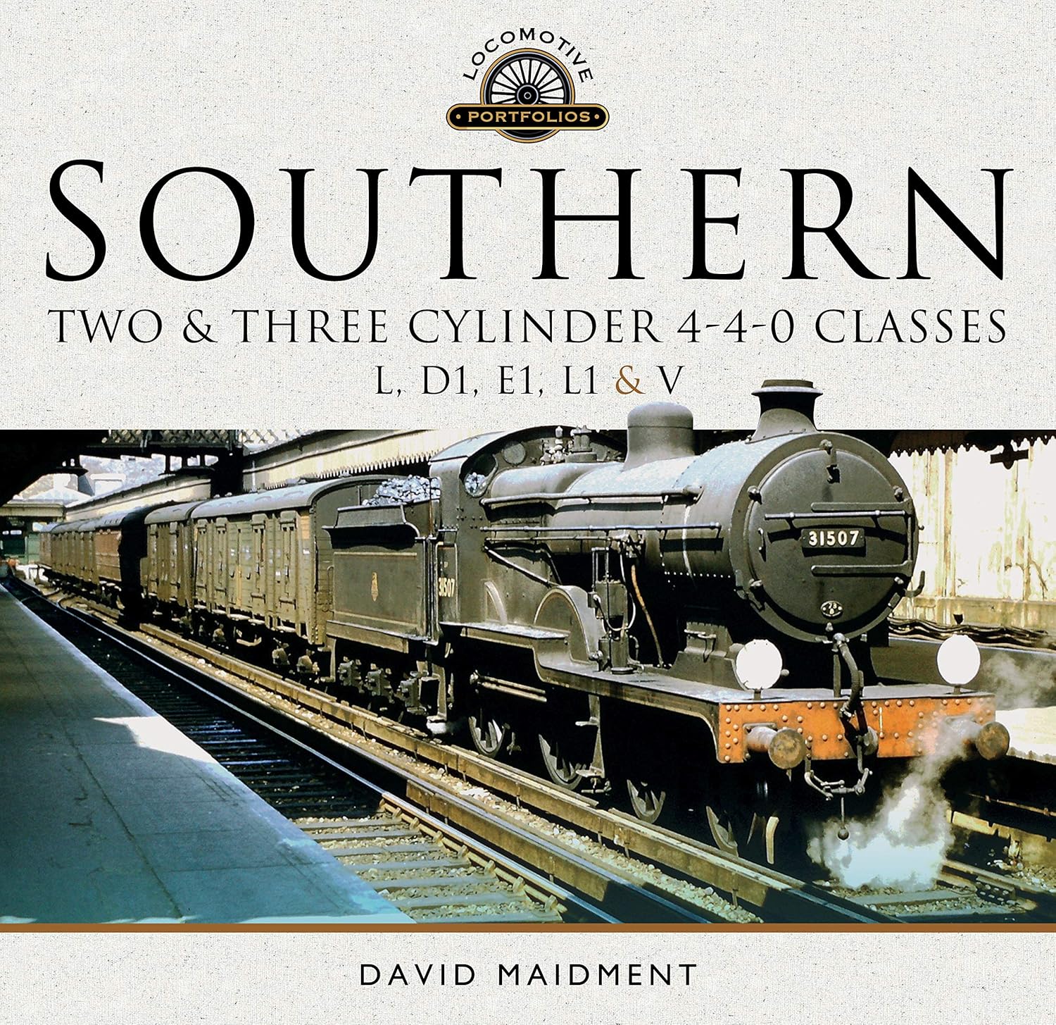 Southern Two and Three Cylinder 4-4-0 Classes L, D1, E1, L1 and V