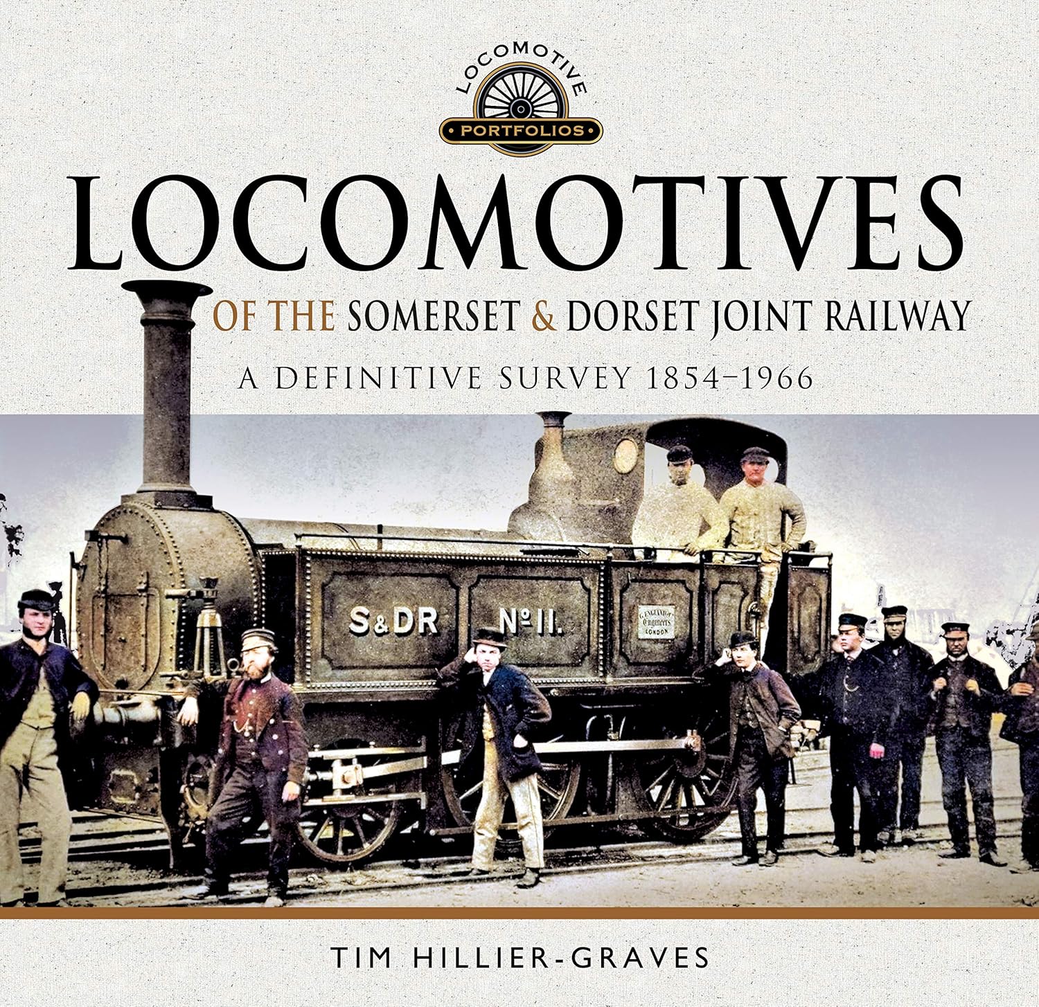 Locomotives of the Somerset & Dorset Joint Railway: A Definitive Survey, 1854-1966