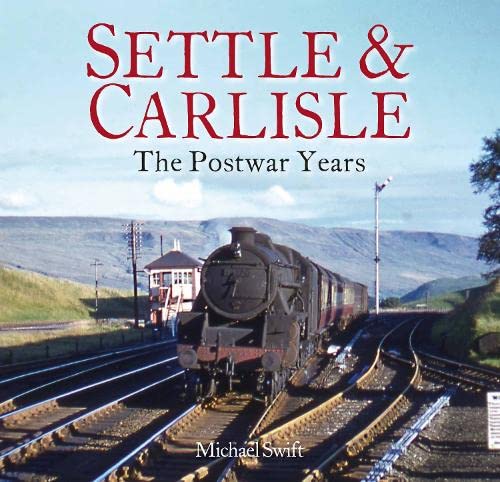 Settle & Carlisle The Postwar Years