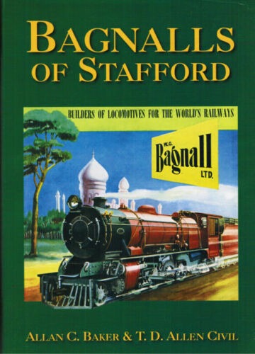 20% OFF RRP is £49.99 Bagnalls of Stafford Builders of Locomotives for the World’s Railways