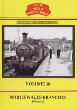 DVD B&R 38: North Wales Branches