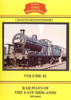 DVD B&R 42: Railways of the East Midlands