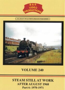 DVD B&R 240: Steam Still at Work After August 1968, Part 6 1970-1971