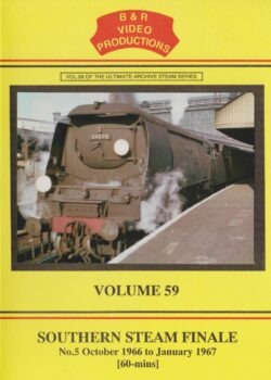 DVD B&R 59: Southern Steam Finale Part 5