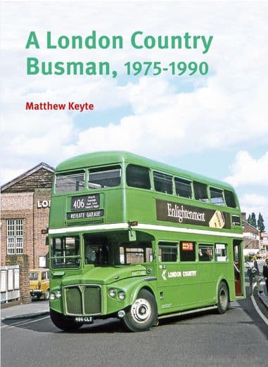 A London Country Busman, 1975 -1990 LAST FEW COPIES