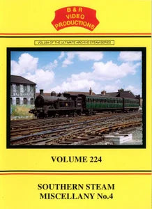 DVD B&R 224: Southern Steam Miscellany No. 4