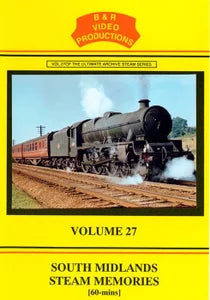 DVD B&R 27: South Midlands Steam Memories