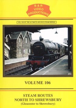 DVD B&R 106: Steam Routes to Shrewsbury