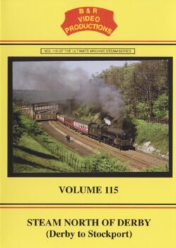 DVD B&R 115: Steam North of Derby