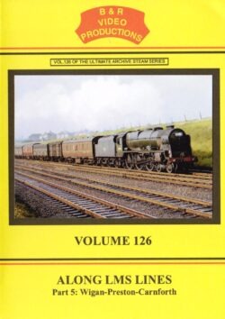 DVD B&R 126: Along LMS Lines Part 5