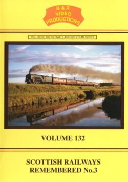 DVD B&R 132: Scottish Railways Remembered No.3