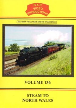 DVD B&R 136: Steam To North Wales