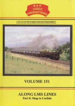DVD B&R 151: Along LMS Lines Part 8: Shap To Carlisle