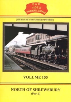 DVD B&R 155: North Of Shrewsbury Part 1