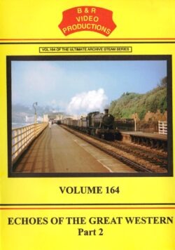 DVD B&R 164: Echoes Of The Great Western Part 2