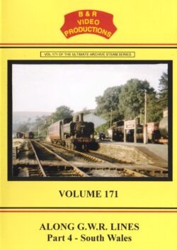 DVD B&R 171: Along GWR Lines Part 4 – South Wales