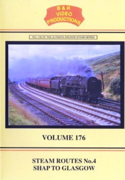 DVD B&R 176: Steam Routes No. 4 Shap to Glasgow