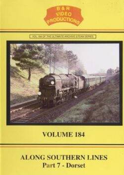 DVD B&R 184: Along Southern Lines Part 7
