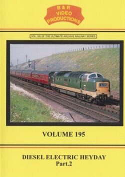 DVD B&R 195: Diesel Electric Heyday Part 2