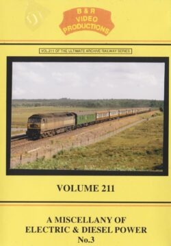 DVD B&R 211: A Miscellany of Electric and Diesel Power No. 3