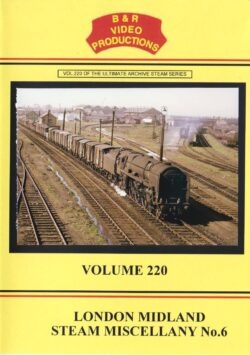 DVD B&R 220: London Midland Steam Miscellany No. 6