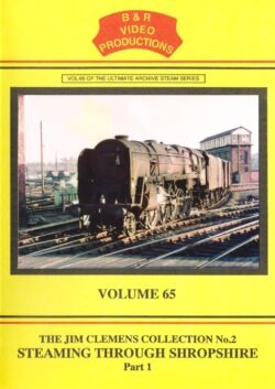 DVD B&R 65: Steaming Through Shropshire Part 1