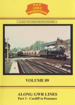 DVD B&R 89: Along GWR Lines Part 3-Cardiff to Penzance