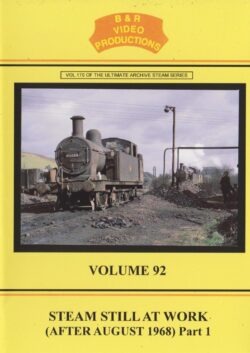 DVD B&R 92: Steam Still at Work (After August 1968) Part 1