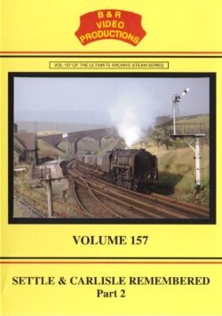 DVD B&R 157: Settle And Carlisle Remembered Part 2