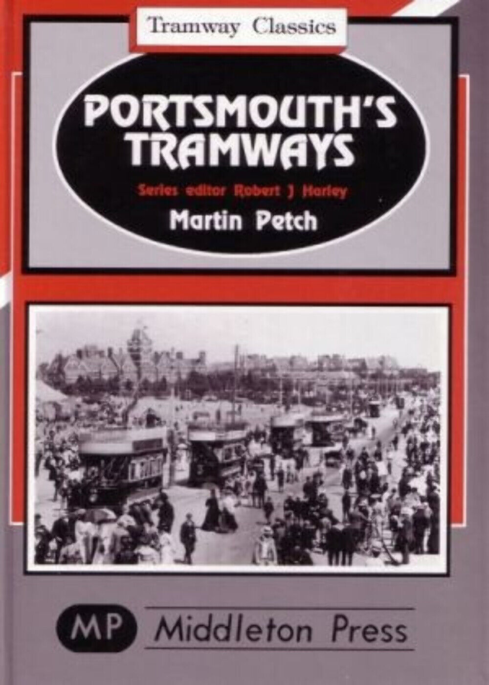 Tramway Classics Portsmouth's Tramways LOW STOCKS ALMOST OUT OF PRINT