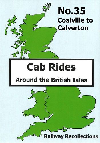 DVD Cab Ride 35: Coalville/Calverton