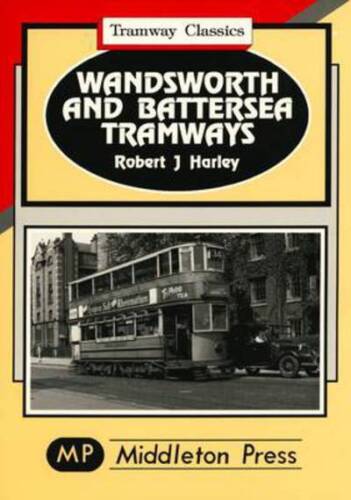 Tramway Classics Wandsworth and Battersea Tramways