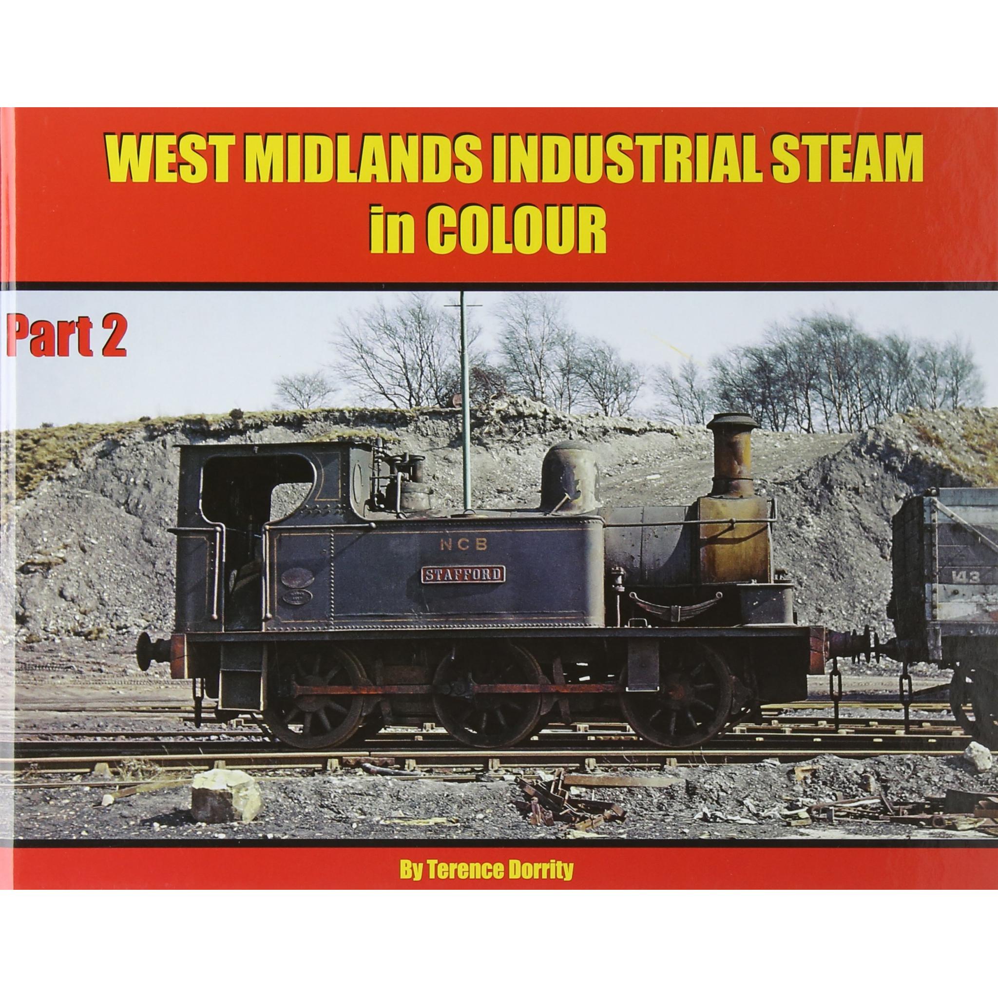 50%+ OFF RRP is £12.99  WEST MIDLANDS INDUSTRIAL STEAM IN COLOUR PART 2