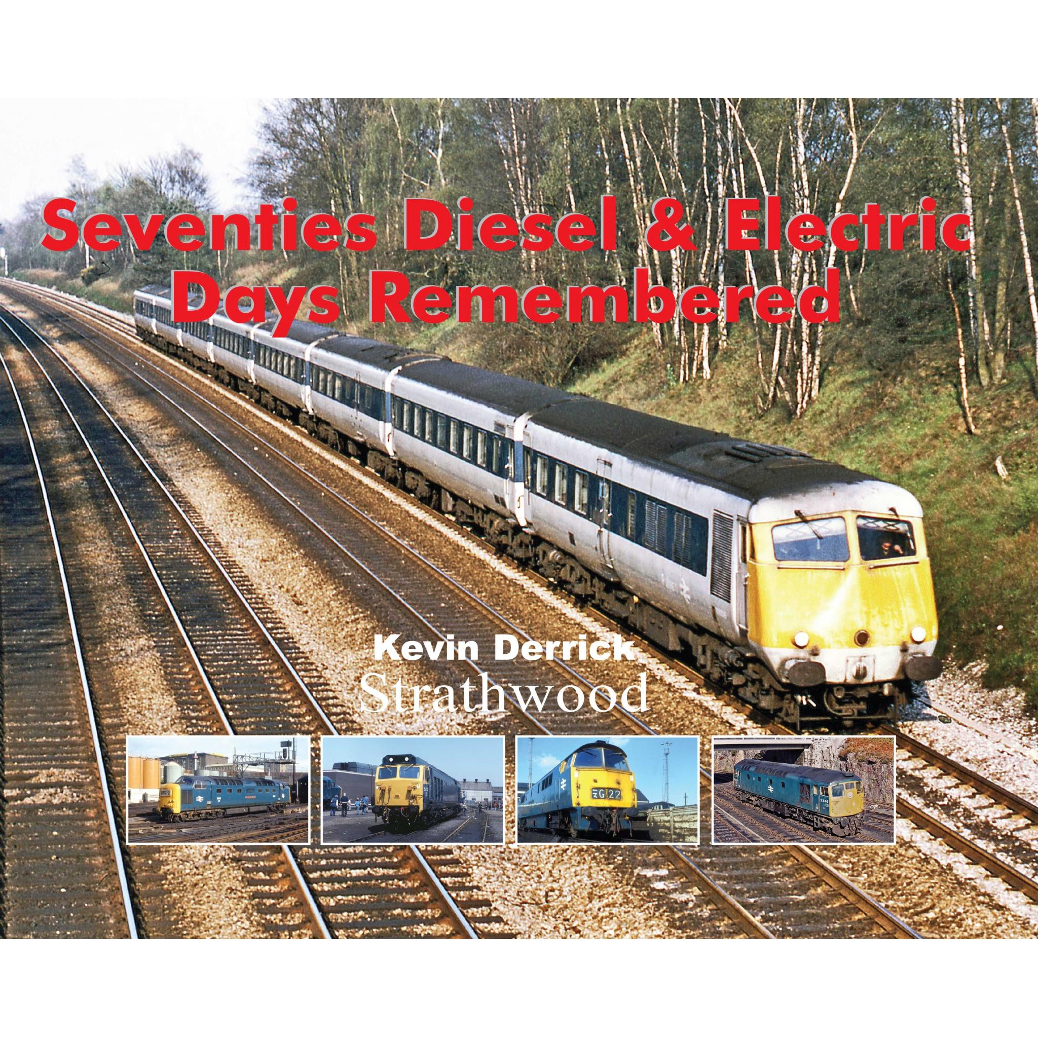 Seventies Diesel & Electric Days Remembered