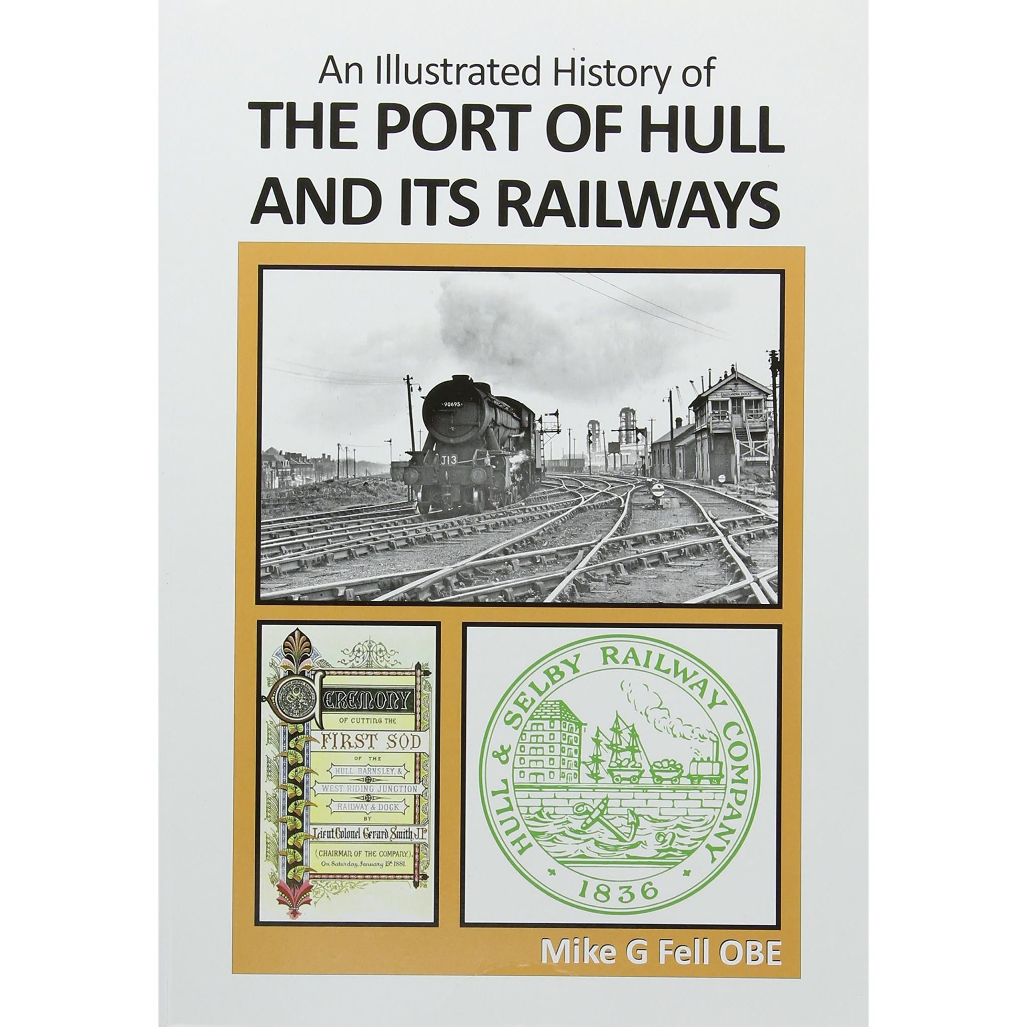 An Illustrated History of the PORT OF HULL AND ITS RAILWAYS (LAST FEW COPIES)