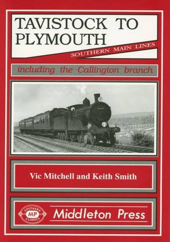 Southern Main Lines Tavistock to Plymouth including the Callington branch