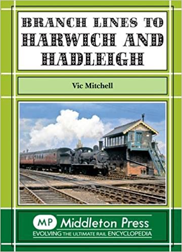 Branch Lines to Harwich and Hadleigh