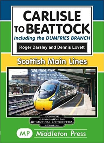 Scottish Main Lines Carlisle to Beattock Including the Dumfries Branch