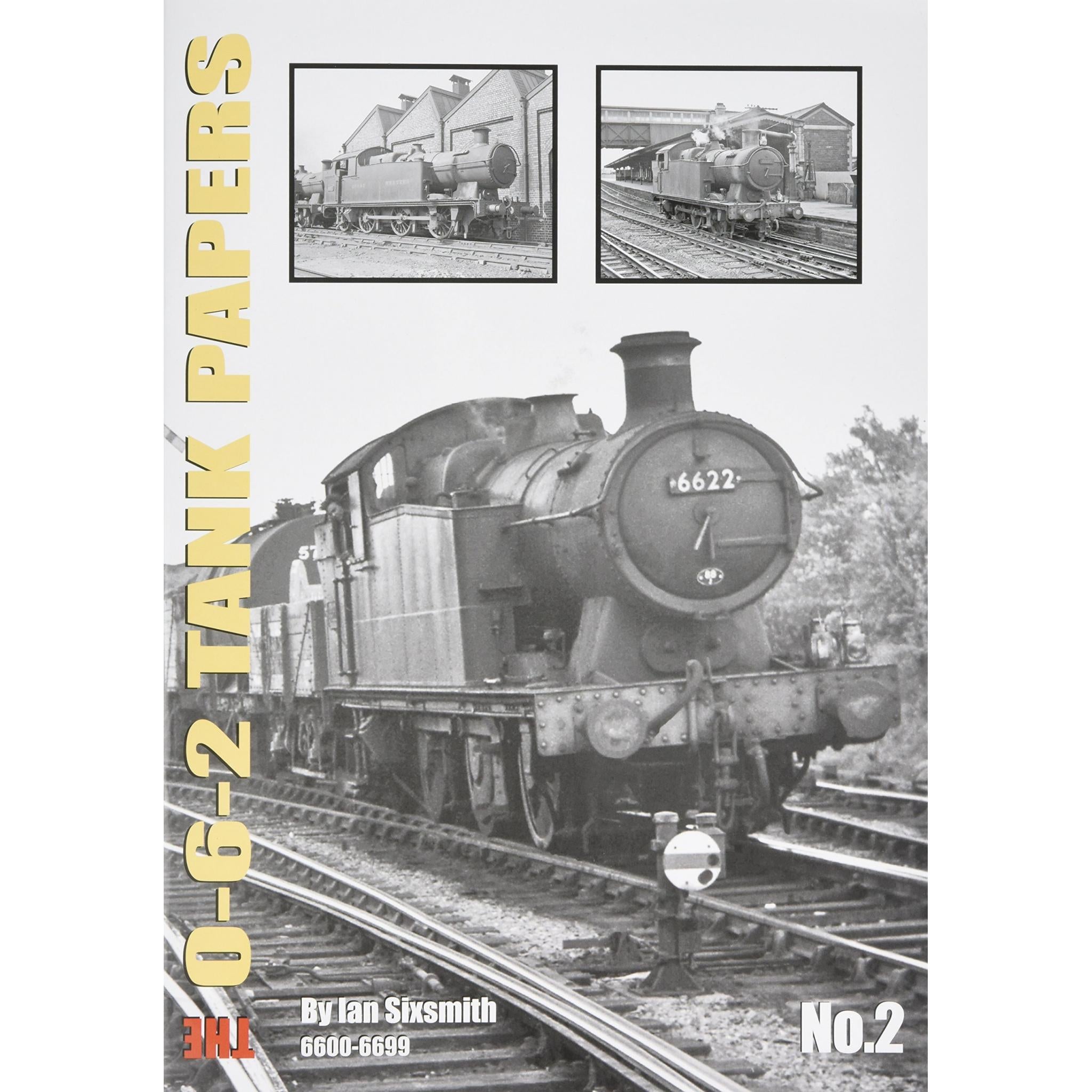 The 0-6-2 Tank Papers No.2 6600-6699