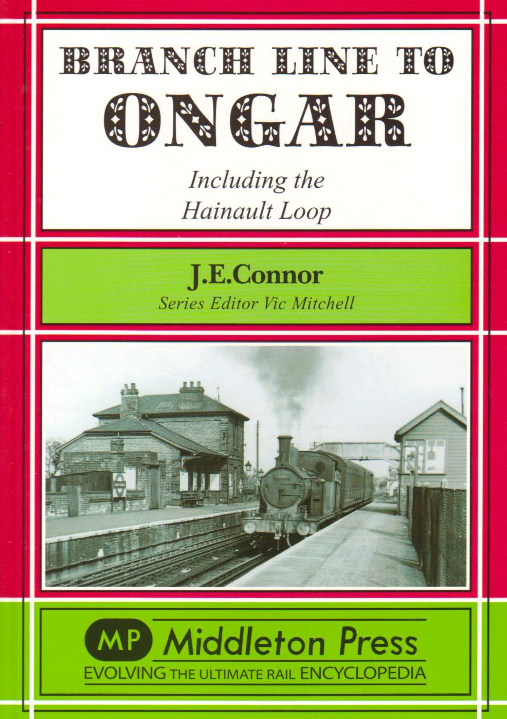 Branch Line to Ongar including the Hainault Loop