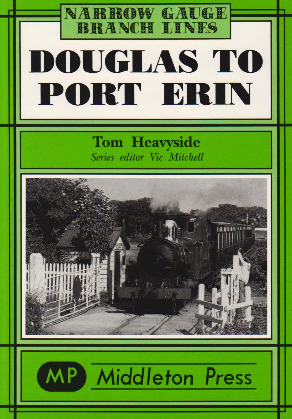 Narrow Gauge Douglas to Port Erin