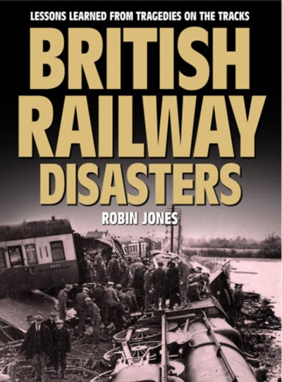 BRITISH RAILWAY DISASTERS