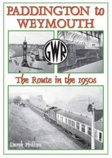 50%+ OFF RRP is £24.95   PADDINGTON to WEYMOUTH The Route in the 1950s